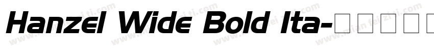 Hanzel Wide Bold Ita字体转换